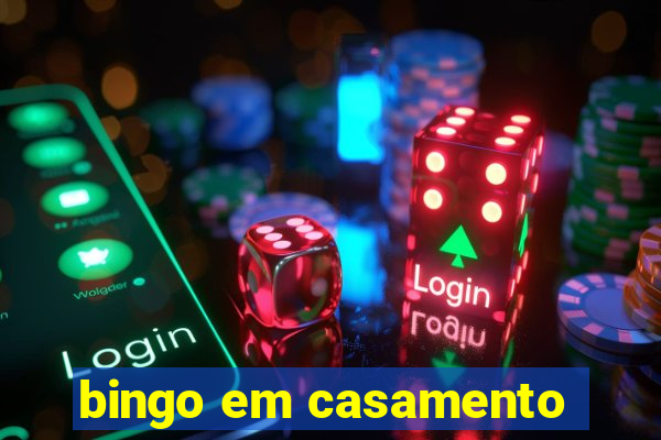 bingo em casamento